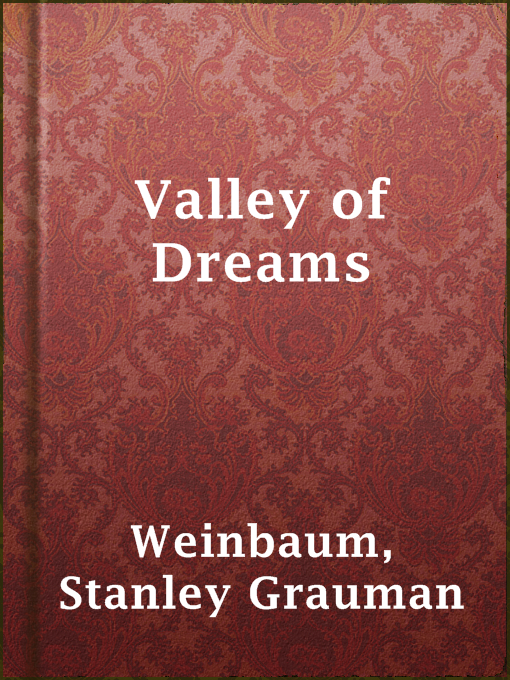 Title details for Valley of Dreams by Stanley Grauman Weinbaum - Available
